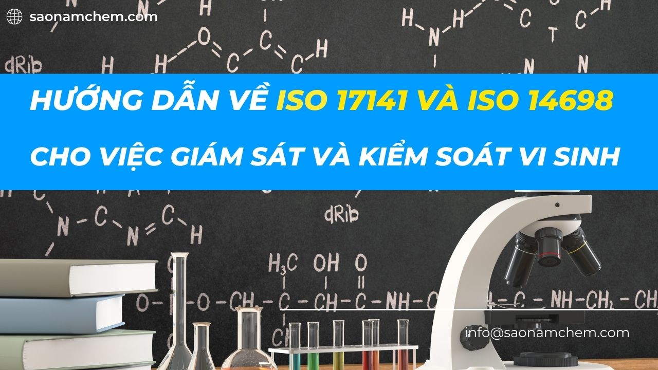 Hướng dẫn về ISO 17141 và ISO 14698 cho việc giám sát và kiểm soát vi sinh trong môi trường phòng sạch